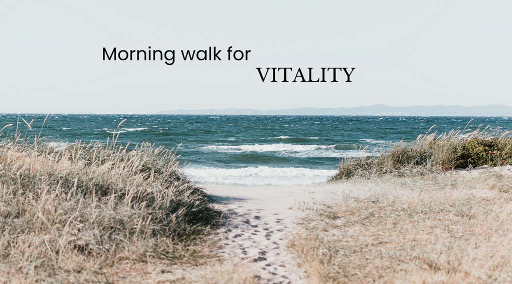 Morning walk for vitality