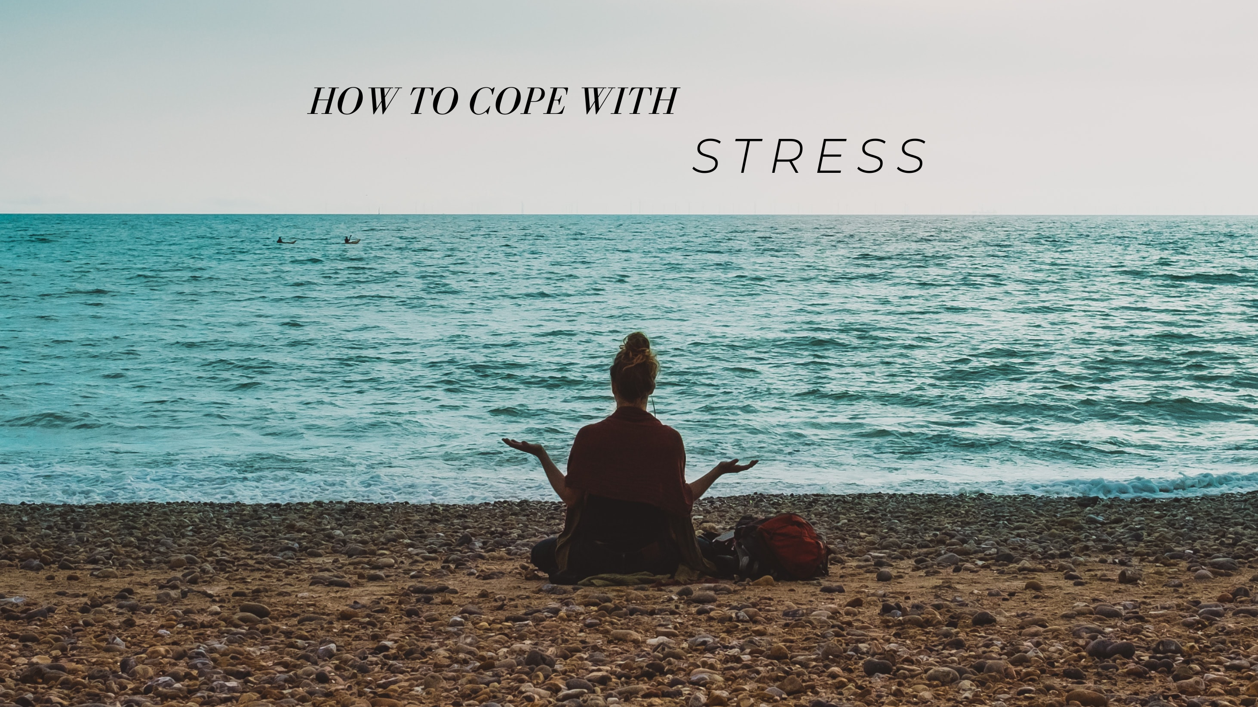 How to cope with stress