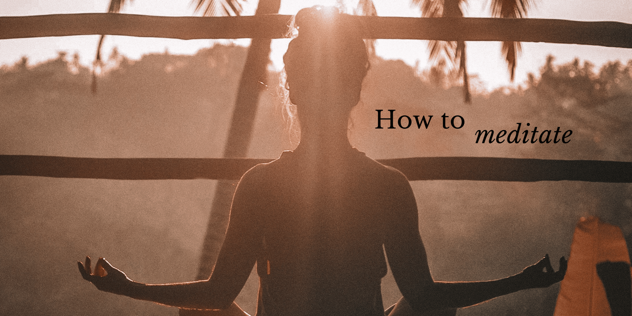 How to meditate